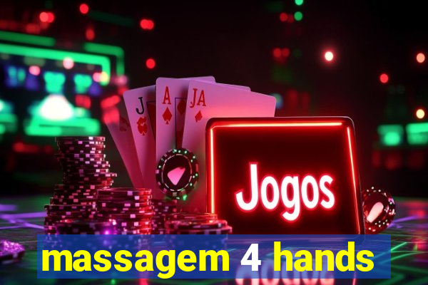 massagem 4 hands